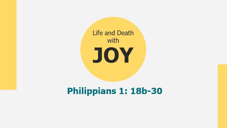 Life and Death with Joy